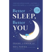 Better Sleep, Better You: Your No-Stress Guide for Getting the Sleep You Need and the Life You Want