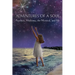 Adventures of a Soul: Psychics, Mediums, the Mystical, and Me