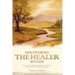 Discovering the Healer Within: Discover the Interconnectedness of the Mind, Body, and Spirit in Balanced Health