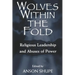 Wolves within the Fold: Religious Leadership and Abuses of Power