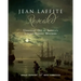 Jean Laffite Revealed: Unraveling One of America's Longest-Running Mysteries