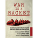 War Is a Racket: The Antiwar Classic by America's Most Decorated Soldier