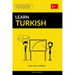 Learn Turkish - Quick / Easy / Efficient: 2000 Key Vocabularies