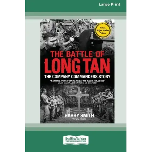 The Battle of Long Tan: The Company Commanders Story [16pt Large Print Edition]