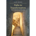 Paths to Transformation: From Initiation to Liberation