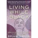 Living While Black: Using Joy, Beauty, and Connection to Heal Racial Trauma