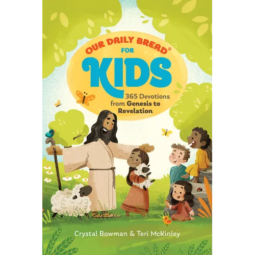 Our Daily Bread for Kids: 365 Devotions from Genesis to Revelation, Volume 2 (a Children's Daily Devotional for Girls and Boys Ages 6-10)