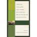 Truth-Telling and Other Ecclesial Practices of Resistance