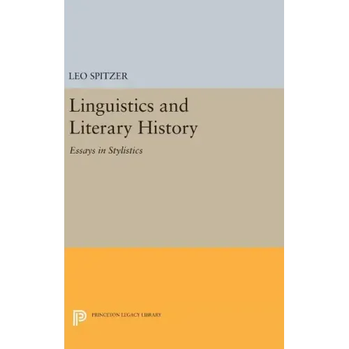 Linguistics and Literary History: Essays in Stylistics