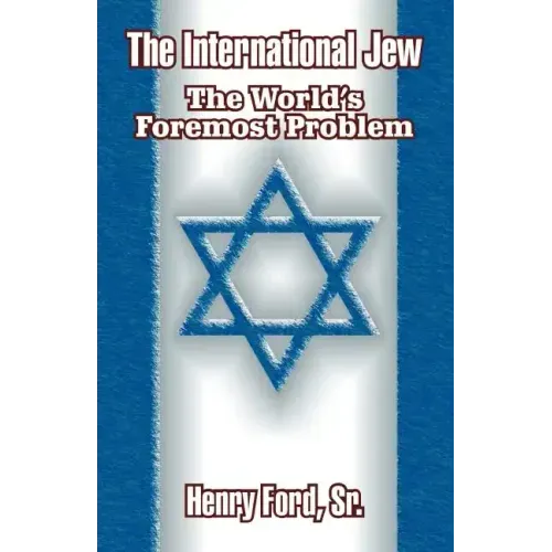 The International Jew: The World's Foremost Problem