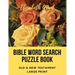 Bible Word Search Puzzle Book: Old & New Testament / 72 Large Print Puzzles