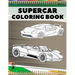 Supercar Coloring Book: Relaxation Luxury Hypercars Designs Pages for Kids, Adults, Boys and Car Lovers