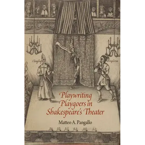 Playwriting Playgoers in Shakespeare's Theater