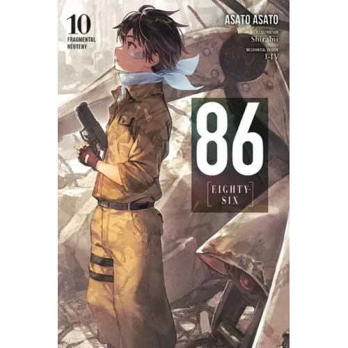86--Eighty-Six, Vol. 10 (Light Novel): Fragmental Neoteny
