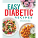Easy Diabetic Recipes: Great-Tasting Ideas for Everyday Meals