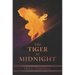 The Tiger at Midnight