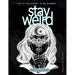 Stay Weird Coloring Book: Life is Too Short To Be Normal: Stay Weird