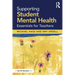 Supporting Student Mental Health: Essentials for Teachers