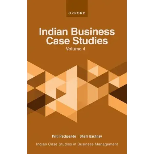 Indian Business Case Studies Volume IV