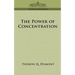 The Power of Concentration