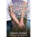 Feels Like the First Time: A True Love Story