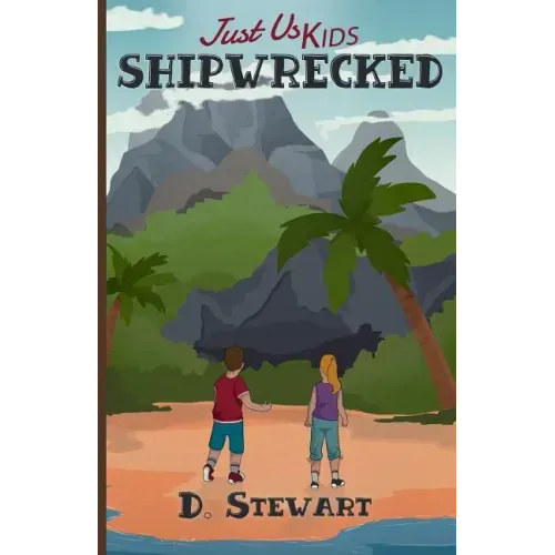 Just Us Kids - Shipwrecked