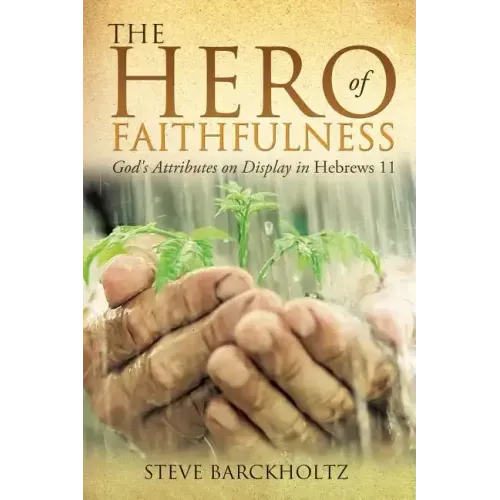 The Hero of Faithfulness