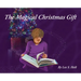 The Magical Christmas Gift: Home Again, One and All