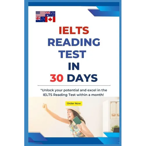 IELTS Reading Test in 30 Days: Suitable for All IELTS, TOEFL Reading Tests