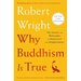 Why Buddhism Is True: The Science and Philosophy of Meditation and Enlightenment