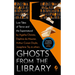 Ghosts from the Library: Lost Tales of Terror and the Supernatural
