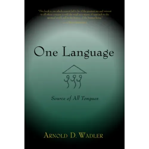 One Language: Source of All Tongues