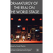 Dramaturgy of the Real on the World Stage