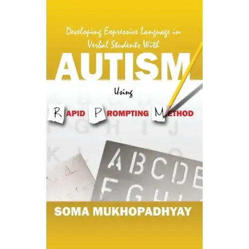 Developing Expressive Language in Verbal Students With Autism Using Rapid Prompting Method