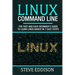 Linux Command Line: The fast and easy beginner's guide to learn Linux basics in 7 easy steps