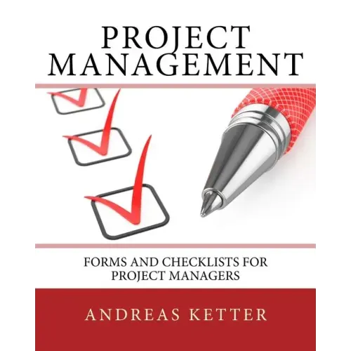 Project Management: Forms and Checklists for Project Managers