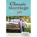 Classic Marriage: Staying in Love as Your Odometer Climbs