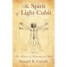 The Spirit of Light Cubit: The Measure of Humanity and Spirit