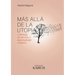 Más allá de la utopía: Liderazgo de servicio y espiritualidad cristiana. Cuarta edición revisada y ampliada.