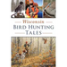 Wisconsin Bird Hunting Tales