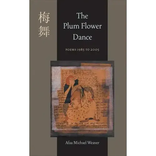 The Plum Flower Dance: Poems 1985 to 2005