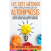 Los SIETE Métodos Más EFECTIVOS de la AUTOHIPNOSIS: Cómo Crear un Cambio Rápido en tu Salud, Riqueza y Hábitos