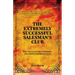 The Extremely Successful Salesman's Club: The 7 Rules of the Extremely Successful Salesman's Club