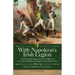 With Napoleon's Irish Legion: the Personal Experiences of an Officer of La Legion Irlandaise During the Napoleonic Wars, 1803- 15-Memoirs of Miles Byr