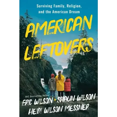 American Leftovers: Surviving Family, Religion, & the American Dream