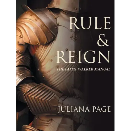 Rule & Reign: The Faith-Walker Manual