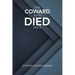 The Coward Who Died Once