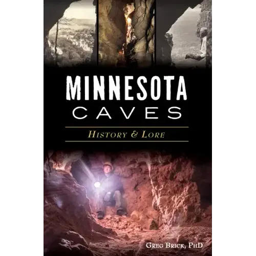 Minnesota Caves: History & Lore