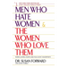 Men Who Hate Women and the Women Who Love Them: When Loving Hurts and You Don't Know Why