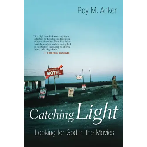 Catching Light: Looking for God in the Movies